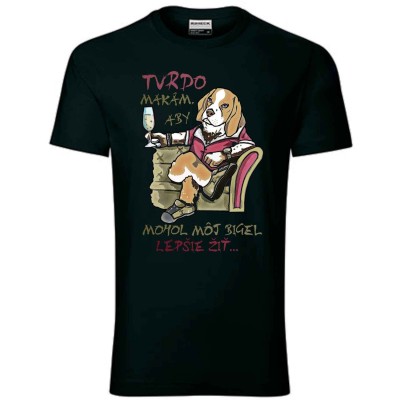 Pánské tričko Tvrdo makám, aby mohol môj bigel...